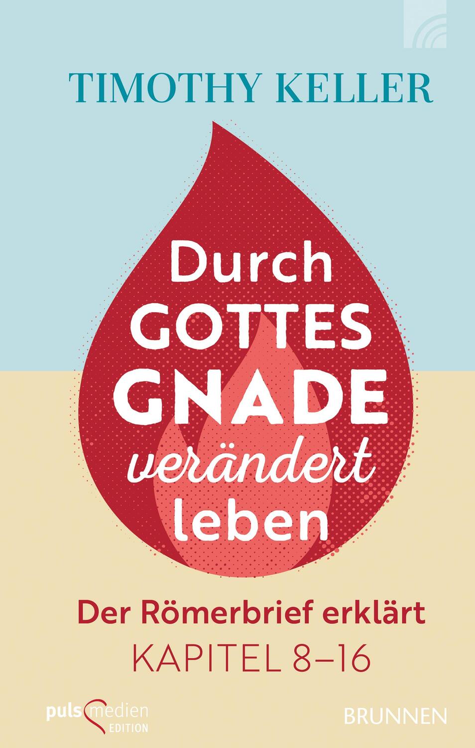 Cover: 9783765507069 | Durch Gottes Gnade verändert leben | Timothy Keller | Buch | Deutsch