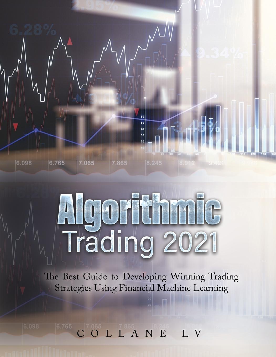 Cover: 9781803342559 | ALGORITHMIC TRADING 2021 | Collane Lv | Taschenbuch | Paperback | 2021