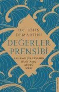 Cover: 9786254416903 | Degerler Prensibi | Anlamli Bir Yasamin Basit Ama Güclü Sirri | Buch