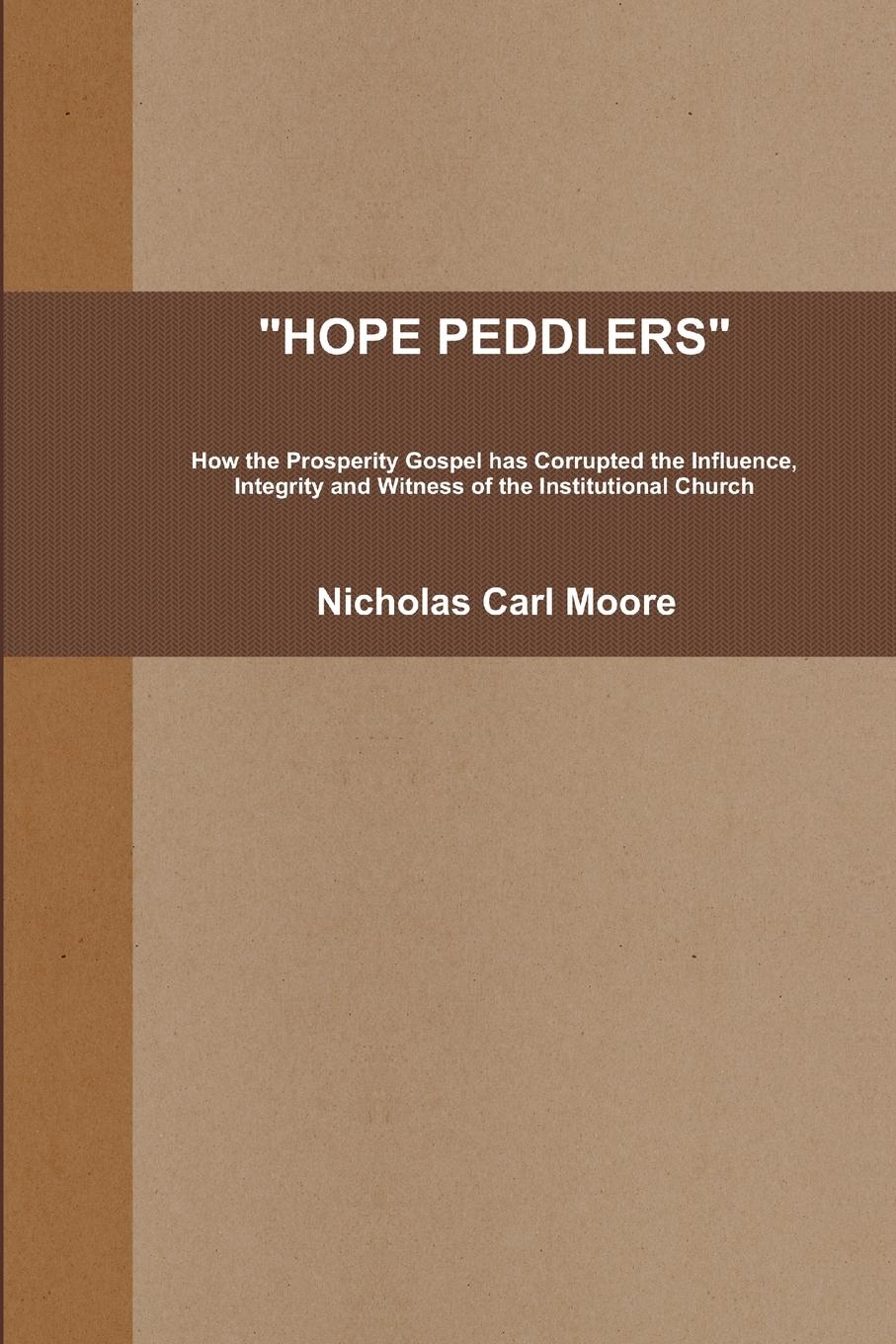 Cover: 9781300813897 | HOPE PEDDLERS | Nicholas Carl Moore | Taschenbuch | Englisch | 2013