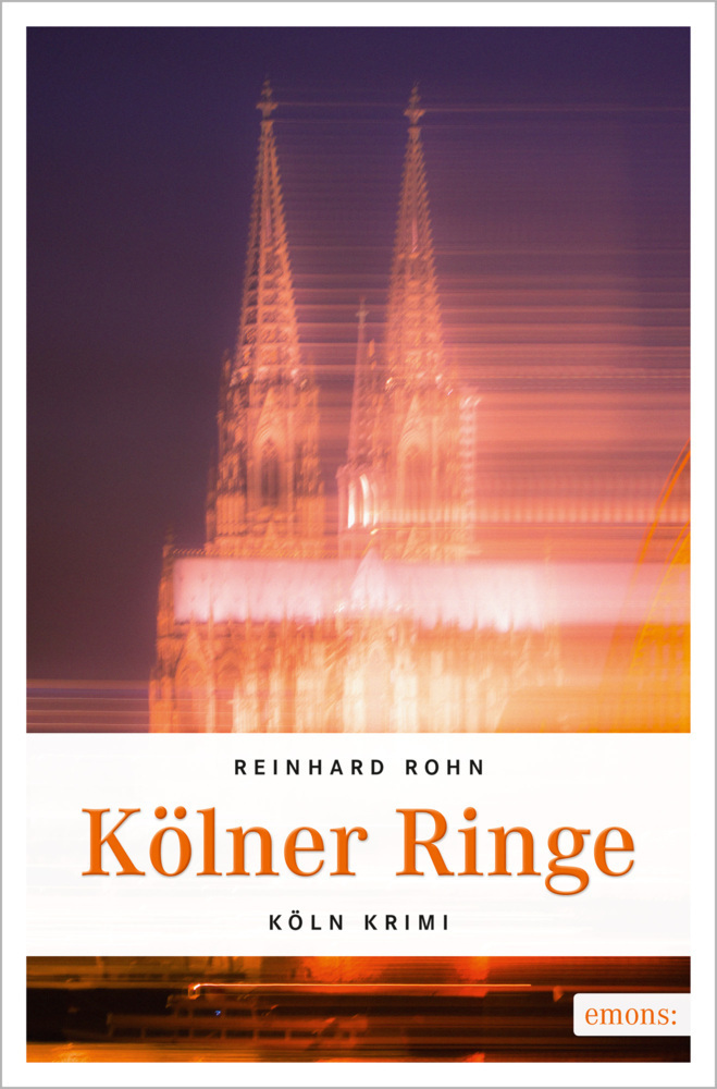 Cover: 9783740802059 | Kölner Ringe | Köln Krimi | Reinhard Rohn | Taschenbuch | Geklebt