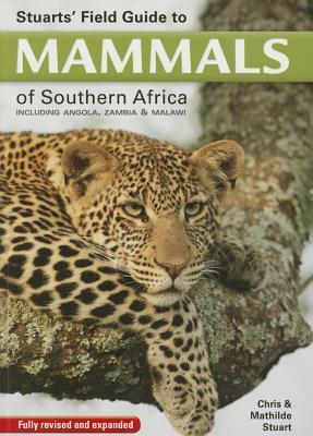 Cover: 9781775841111 | Stuarts' Field Guide to Mammals of Southern Africa | Stuart (u. a.)