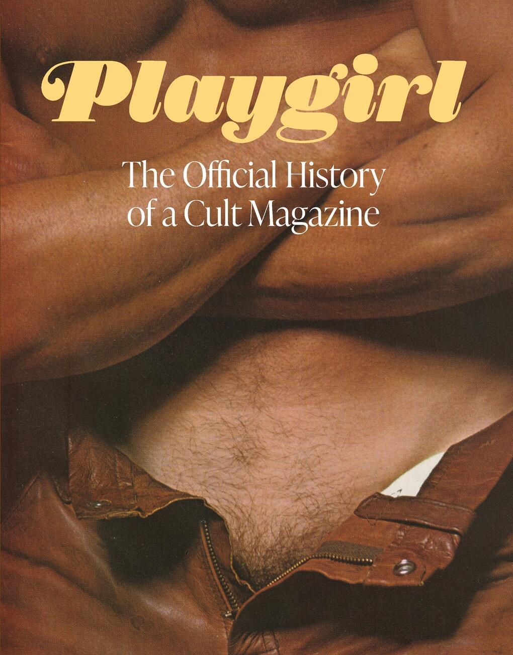 Cover: 9781419774928 | Playgirl: The Official History of a Cult Magazine | Playgirl Magazine