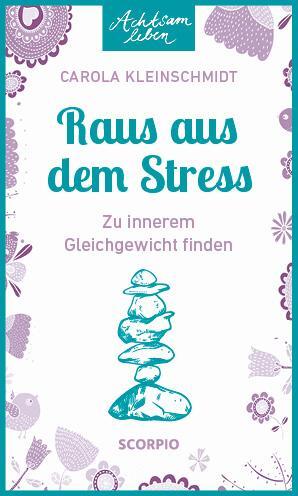 Cover: 9783958036130 | Achtsam leben: Raus aus dem Stress | Zu innerem Gleichgewicht finden