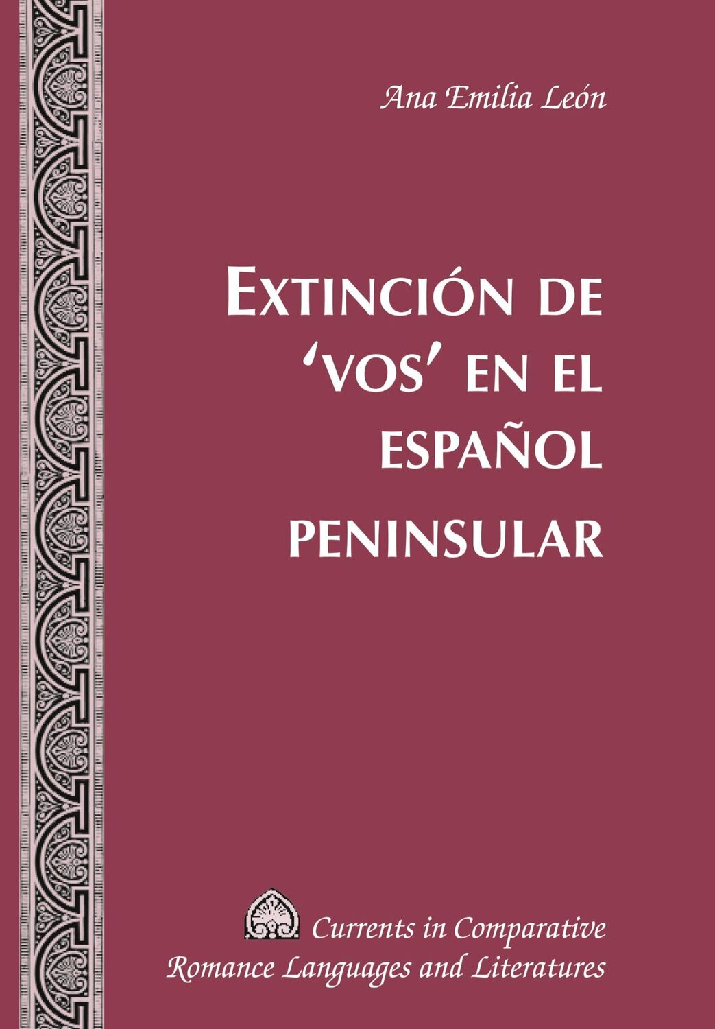 Cover: 9781433113352 | Extinción de ¿vos¿ en el español peninsular | Ana Emilia León | Buch