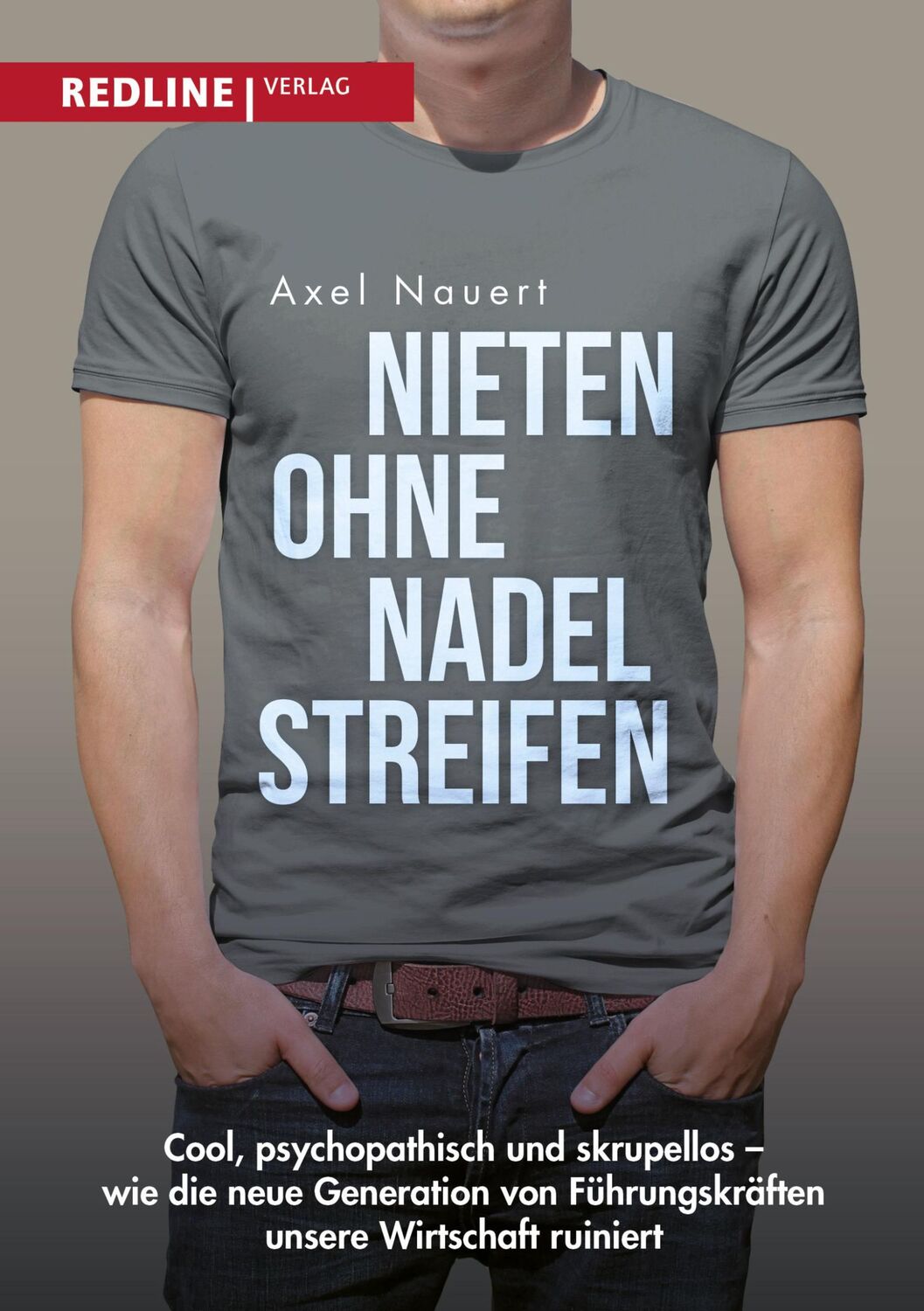 Cover: 9783868817126 | Nieten ohne Nadelstreifen | Axel Nauert | Buch | 224 S. | Deutsch