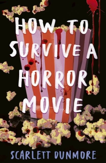 Cover: 9781788957120 | How to Survive a Horror Movie | Scarlett Dunmore | Taschenbuch | 2024