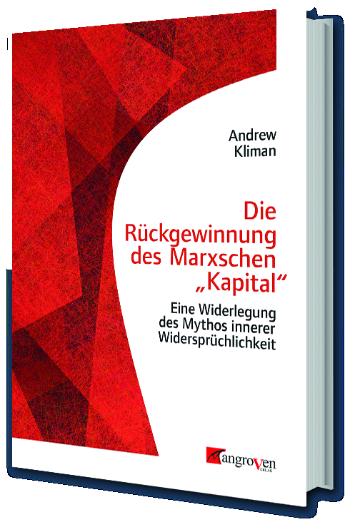 Cover: 9783946946182 | Die Rückgewinnung des Marxschen 'Kapital' | Andrew Kliman | Buch