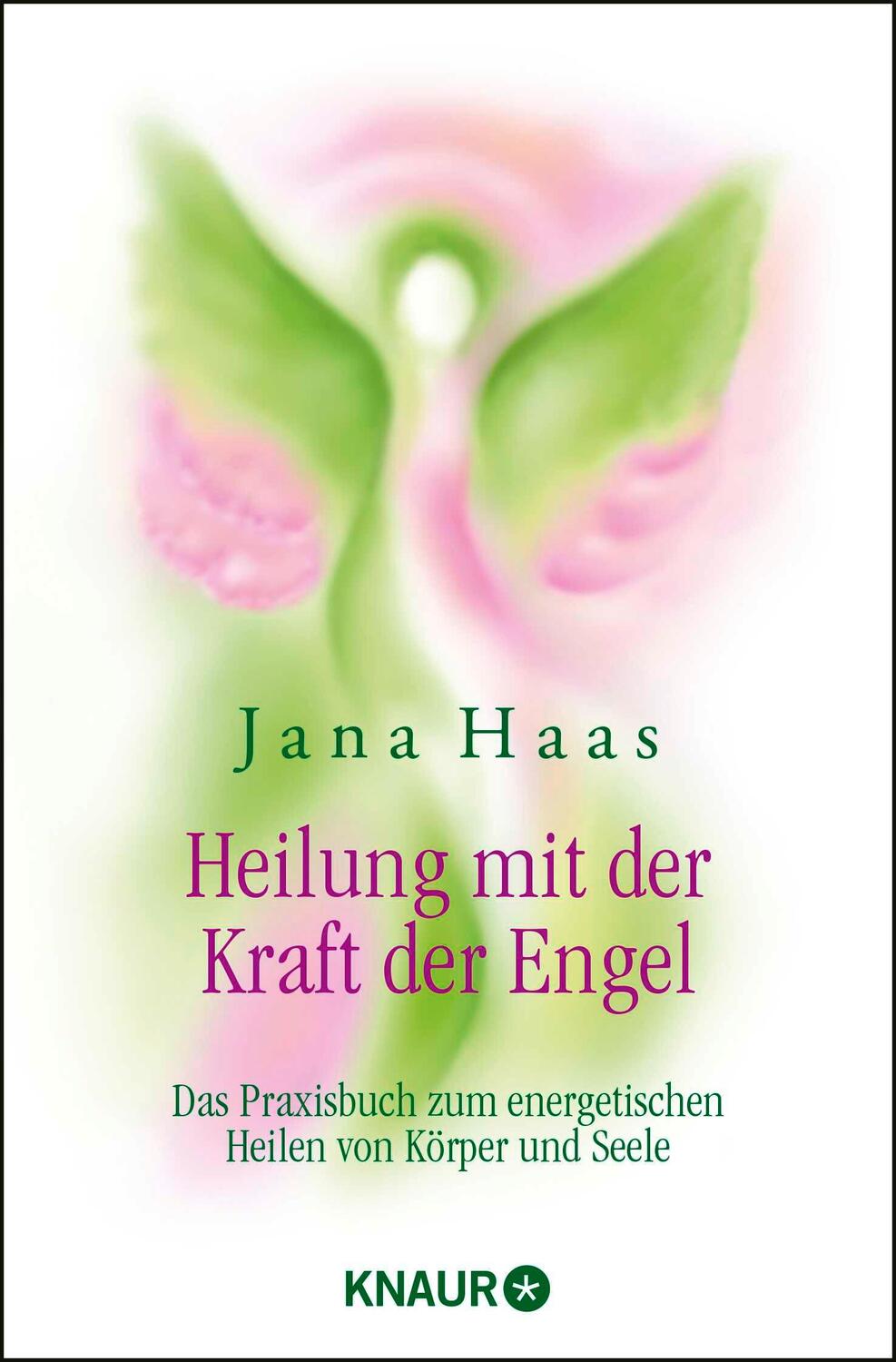 Cover: 9783426874455 | Heilung mit der Kraft der Engel | Jana Haas (u. a.) | Taschenbuch