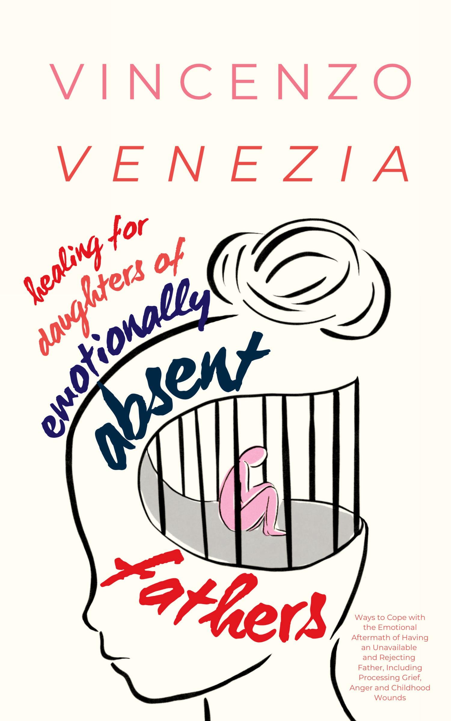 Cover: 9791281498112 | Healing for Daughters of Emotionally Absent Fathers | Vincenzo Venezia