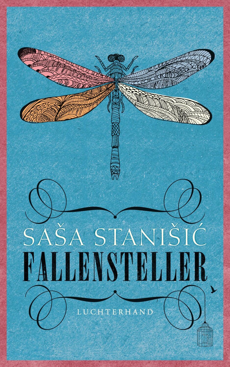 Cover: 9783630874715 | Fallensteller | Sasa Stanisic | Buch | 288 S. | Deutsch | 2016