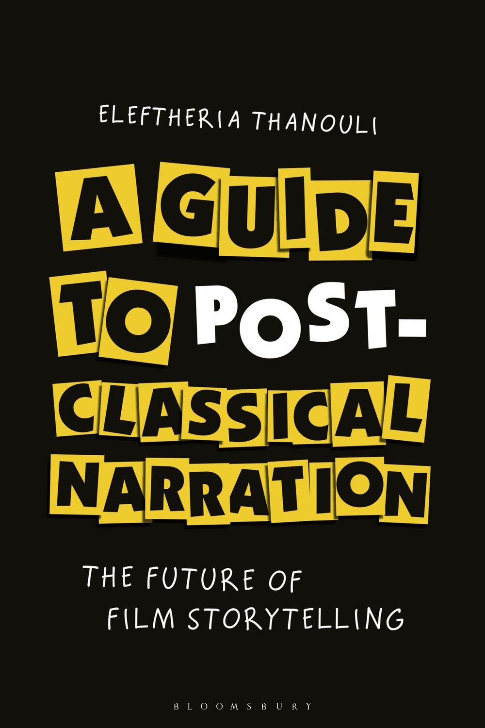 Cover: 9781501393075 | A Guide to Post-classical Narration | The Future of Film Storytelling