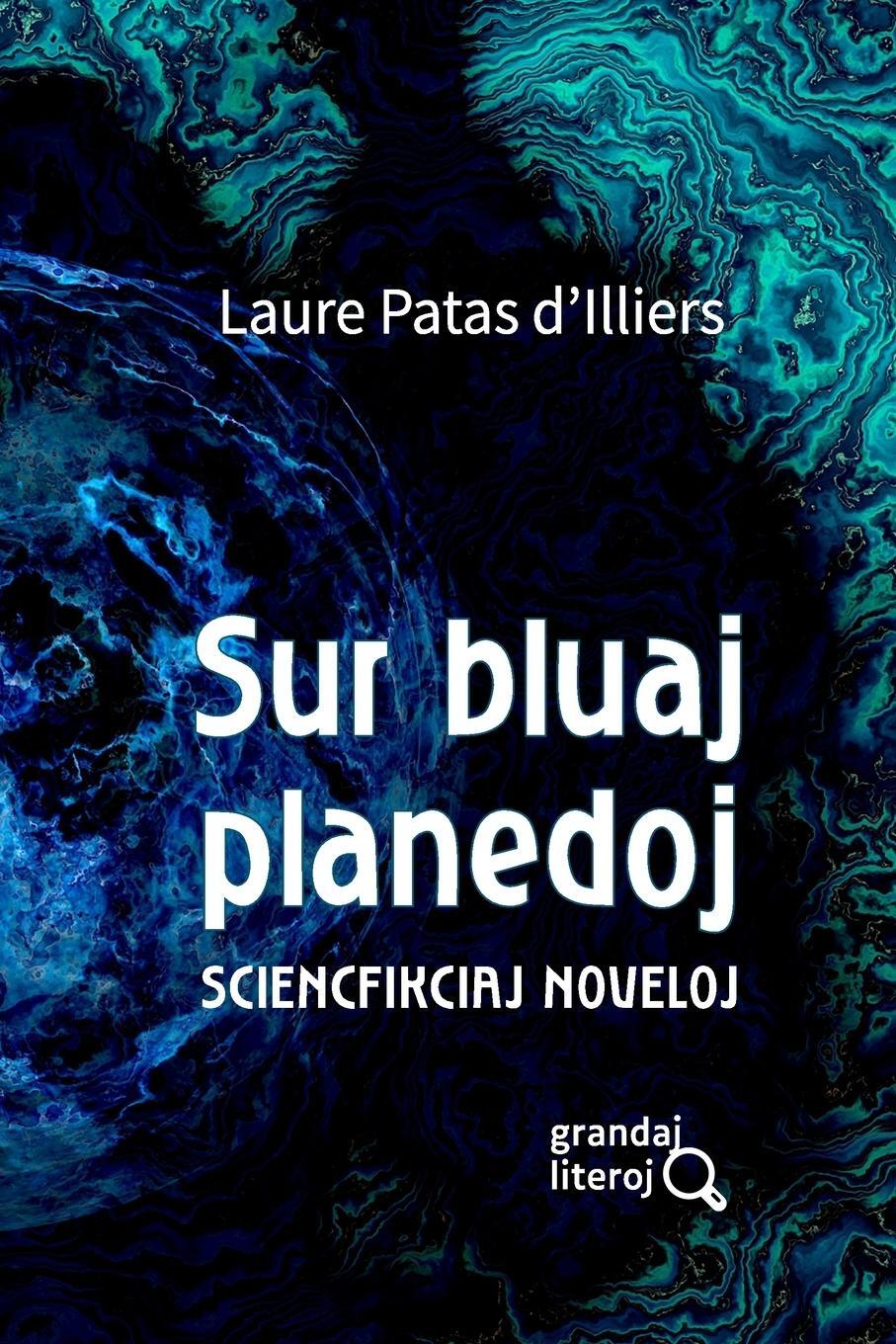 Cover: 9782957896127 | Sur bluaj planedoj (grandaj literoj) | Sciencfikciaj noveloj | Buch