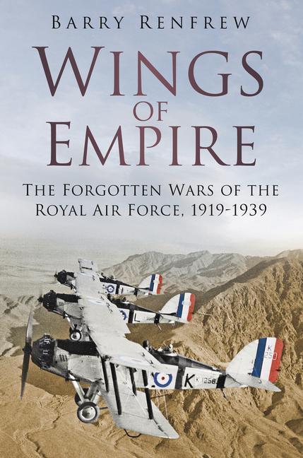 Cover: 9780750989381 | Wings of Empire | The Forgotten Wars of the Royal Air Force, 1919-1939