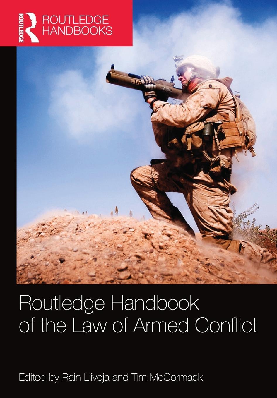 Cover: 9780367581640 | Routledge Handbook of the Law of Armed Conflict | Tim Mccormack | Buch