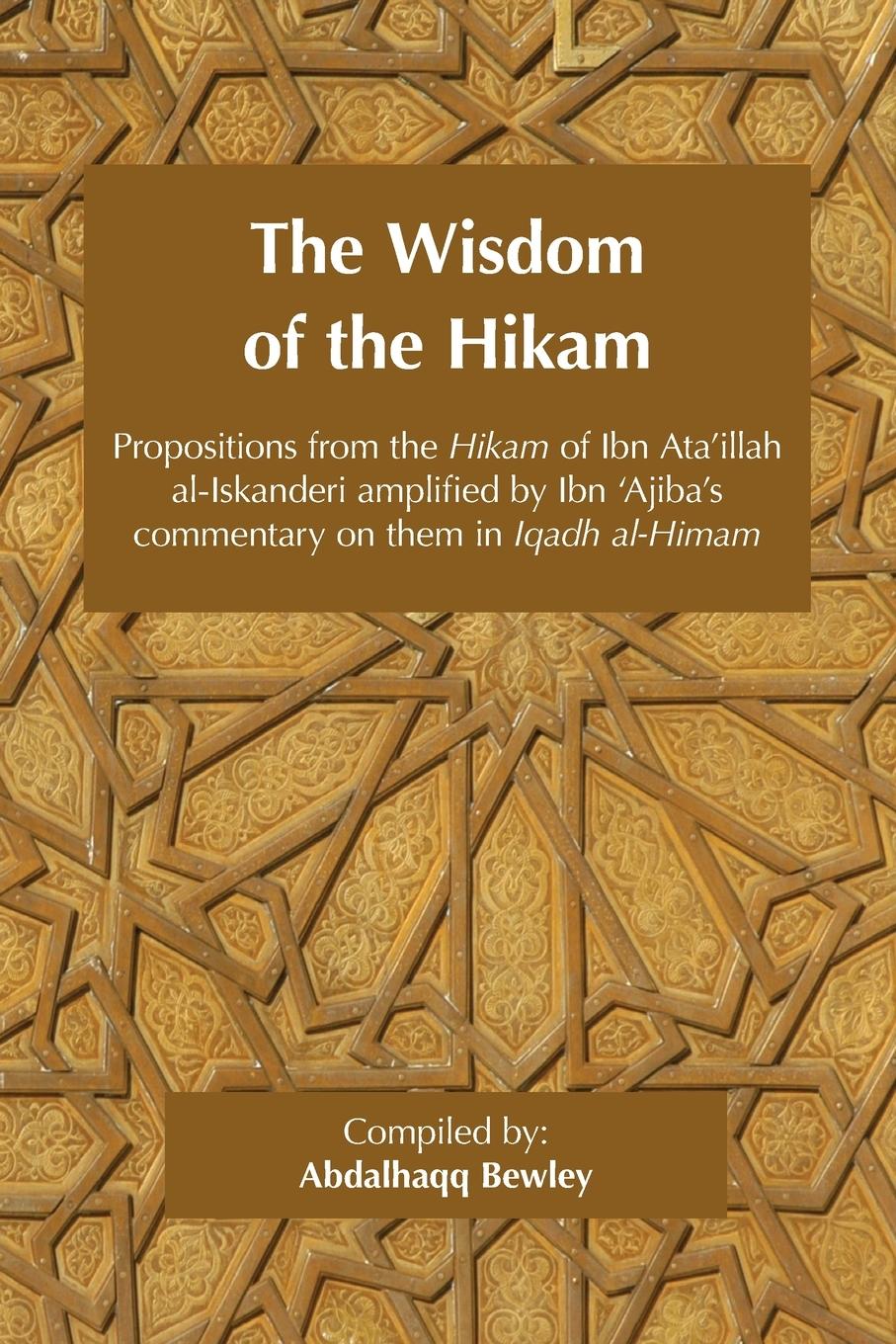 Cover: 9781914397363 | The Wisdom of the Hikam | Ahmad Ibn 'Ajiba (u. a.) | Taschenbuch