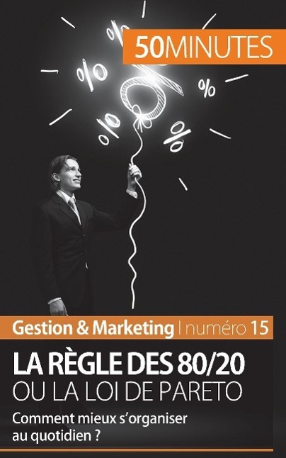 Cover: 9782806257017 | La règle des 80/20 ou la loi de Pareto | Antoine Delers (u. a.) | Buch