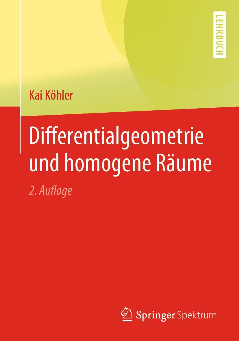 Cover: 9783662607374 | Differentialgeometrie und homogene Räume | Kai Köhler | Taschenbuch