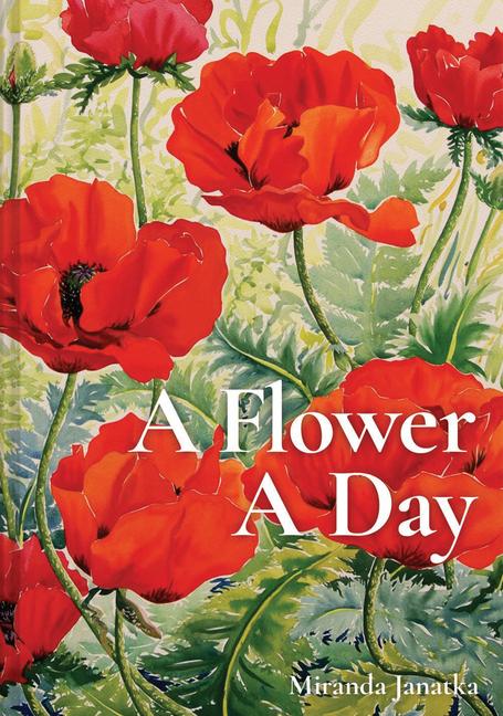 Cover: 9781849947176 | A Flower A Day | Miranda Janatka | Buch | Gebunden | Englisch | 2022