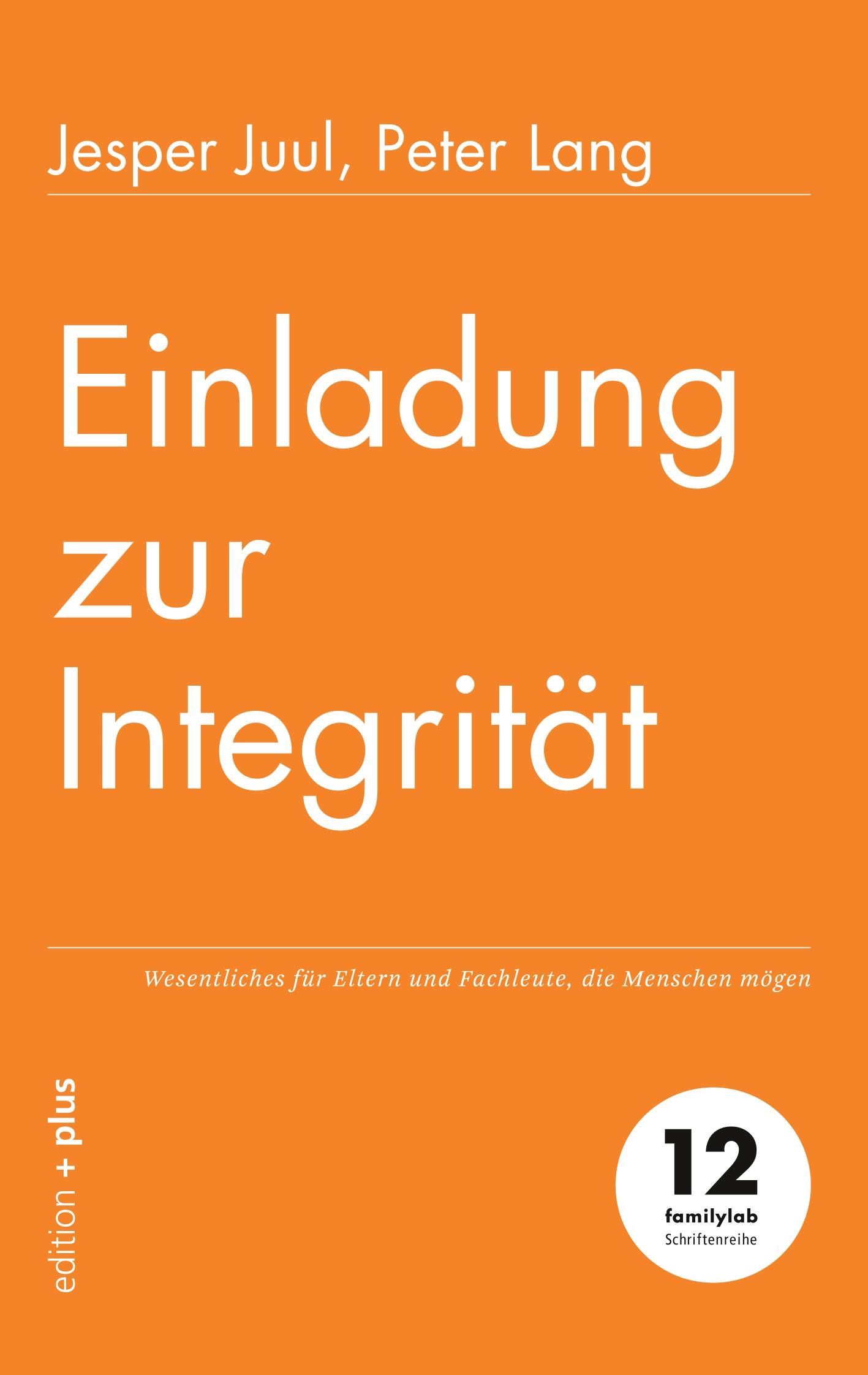 Cover: 9783947101023 | Einladung zur Integrität | Jesper Juul (u. a.) | Taschenbuch | 84 S.