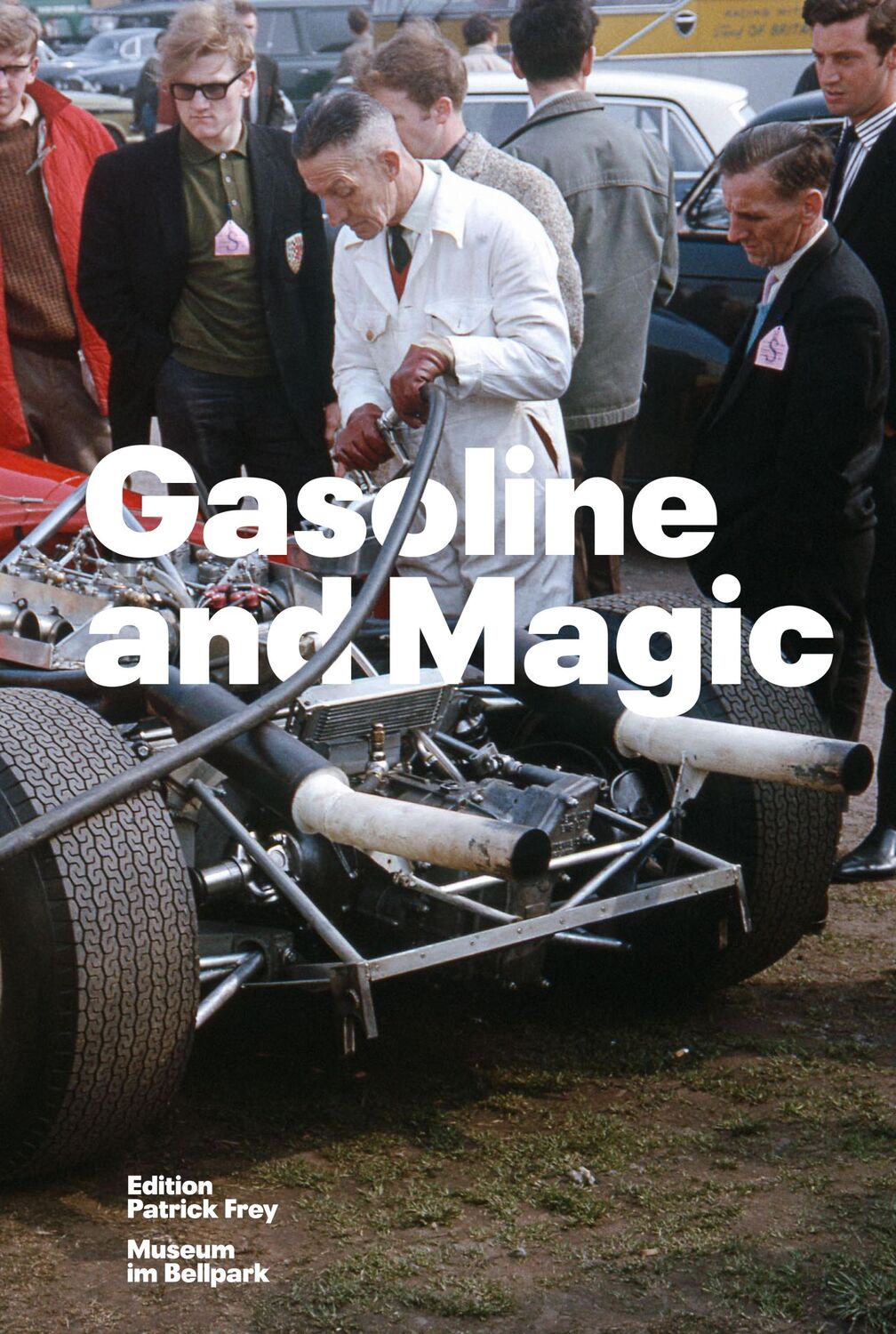 Cover: 9783905929881 | Gasoline and Magic | Edition Patrick Frey 188, Museum im Bellpark