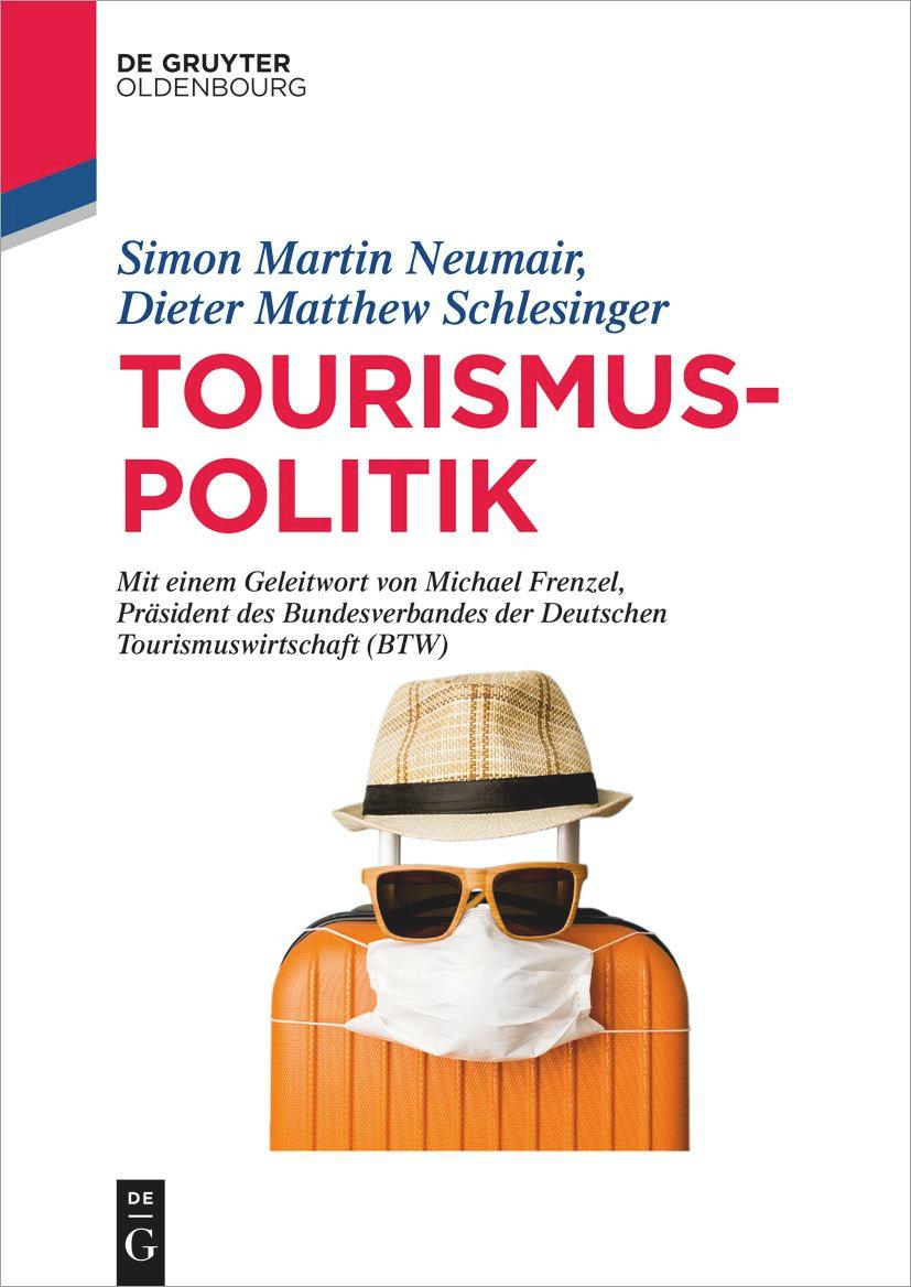 Cover: 9783110663877 | Tourismuspolitik | De Gruyter Studium | Neumair | Taschenbuch | XIX