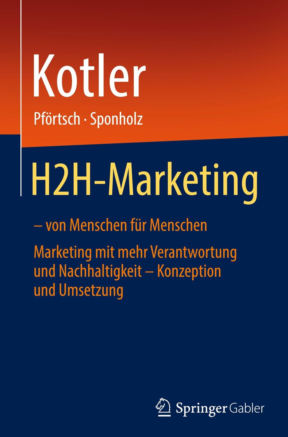 Cover: 9783030918668 | H2H-Marketing ¿ von Menschen für Menschen | Philip Kotler (u. a.)