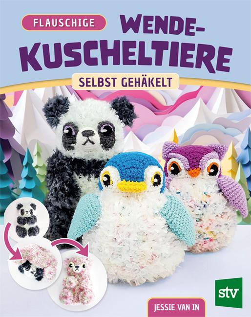 Cover: 9783702022457 | Flauschige Wende-Kuscheltiere | Selbst gehäkelt | Jessie van In | Buch