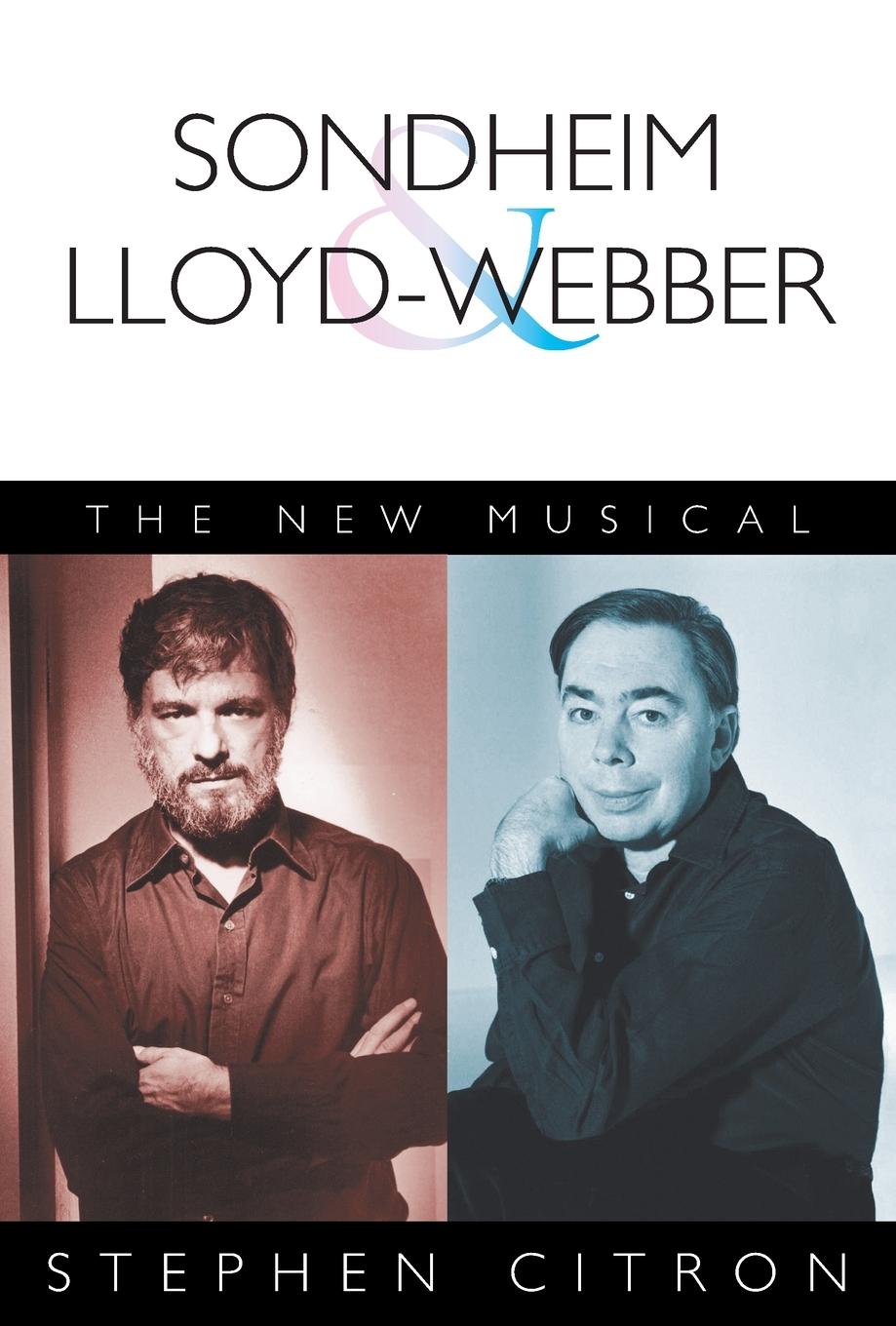 Cover: 9781480386495 | Sondheim and Lloyd-Webber | The New Musical | Stephen Citron | Buch