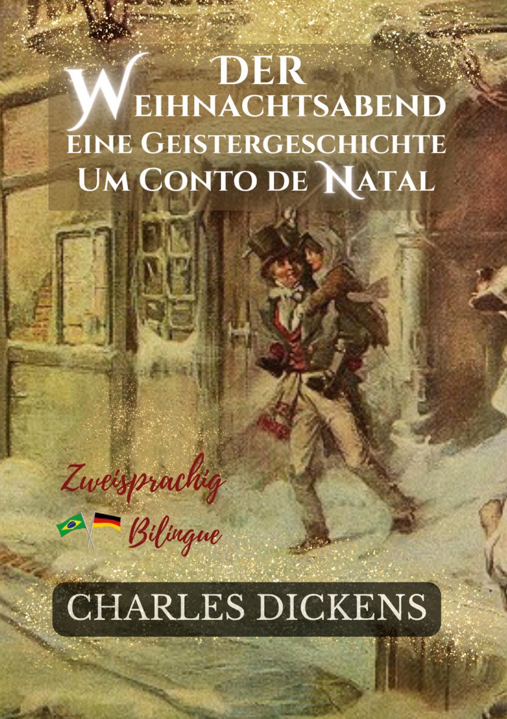 Cover: 9783759244628 | Der Weihnachtsabend Eine Geistergeschichte - Um Conto de Natal | Buch