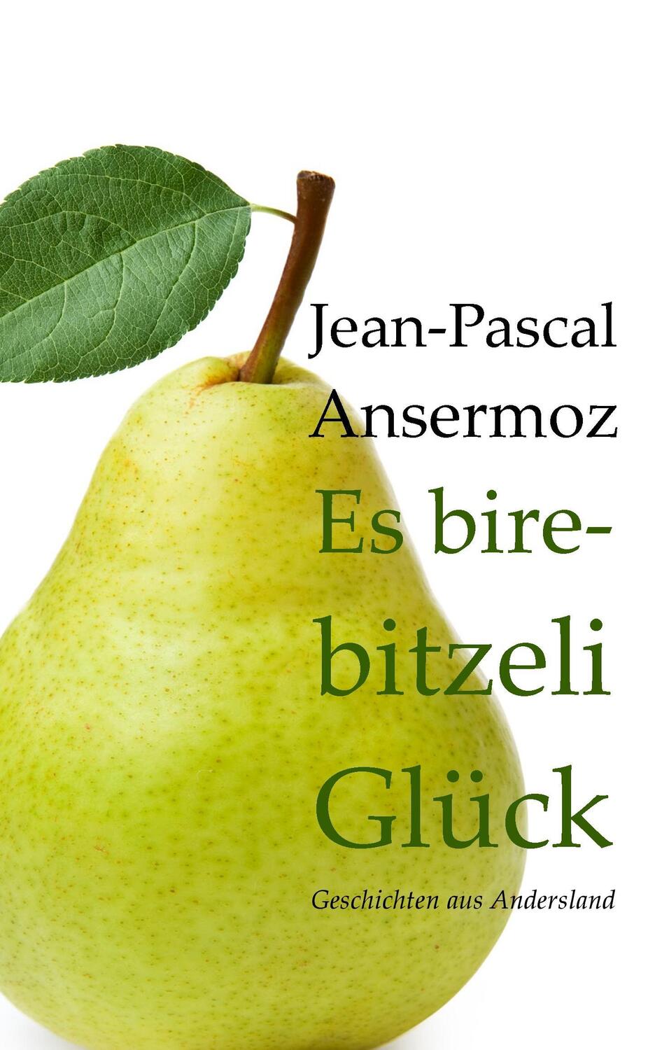 Cover: 9783743196049 | Es birebitzeli Glück | Neue Geschichten aus Andersland | Ansermoz