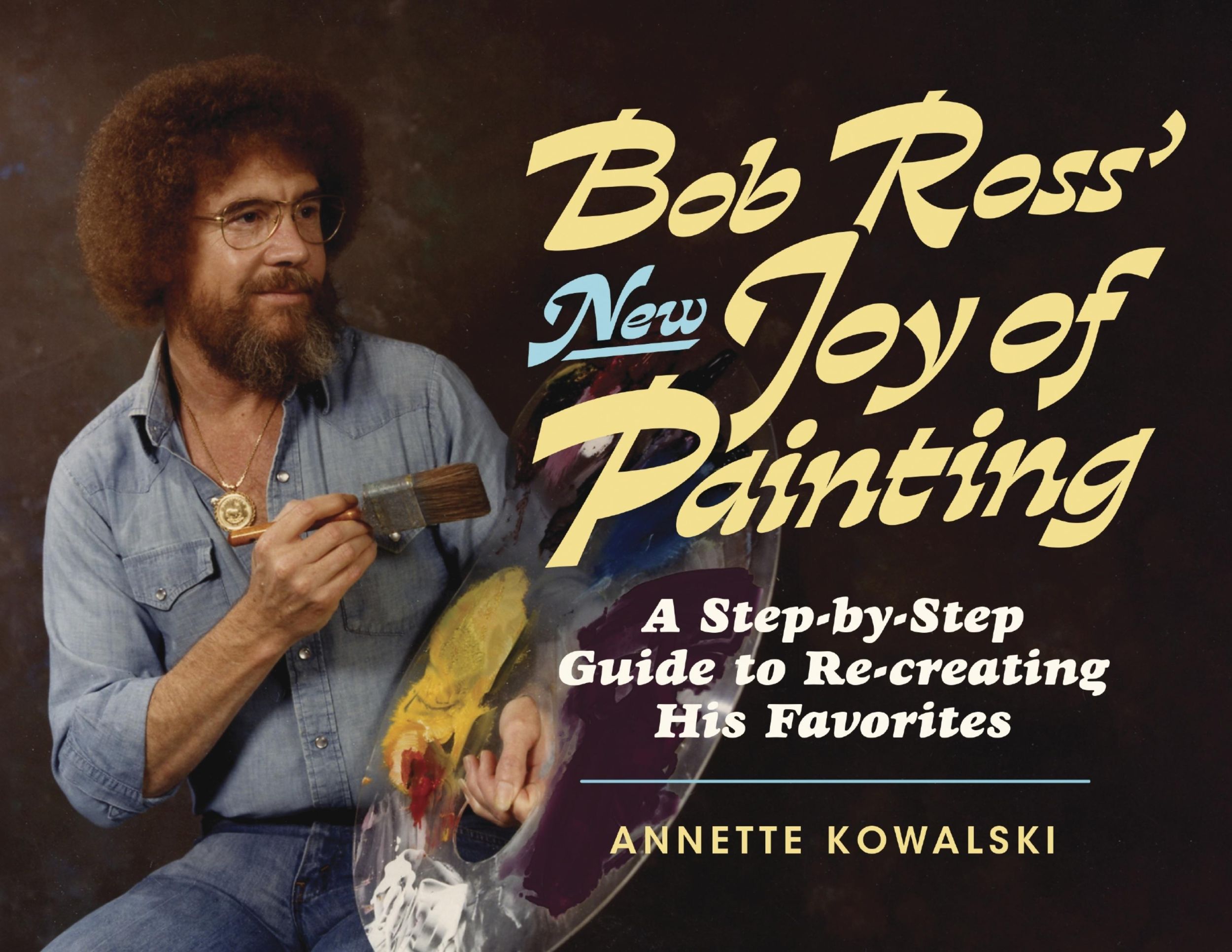 Cover: 9780688151584 | Bob Ross' New Joy of Painting | Annette Kowalski (u. a.) | Taschenbuch