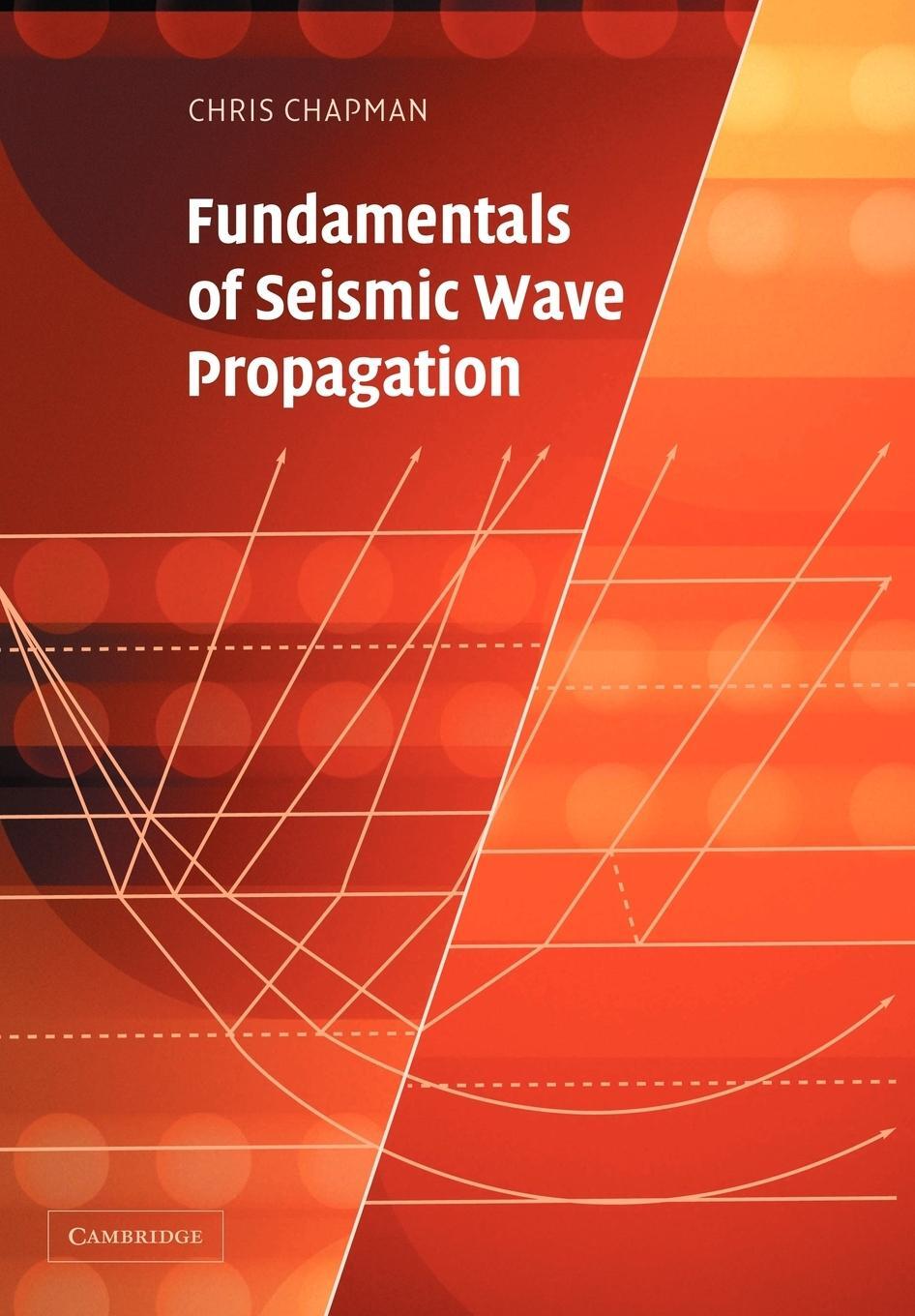 Cover: 9780521894548 | Fundamentals of Seismic Wave Propagation | Christopher Chapman | Buch