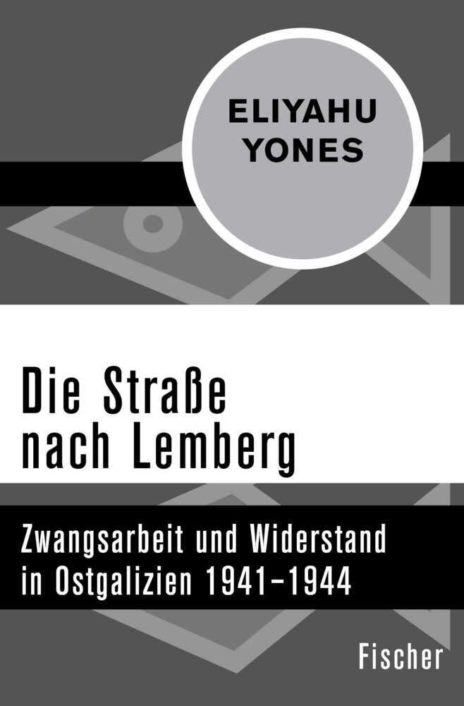 Cover: 9783596319466 | Die Straße nach Lemberg | Eliyahu Yones | Taschenbuch | 240 S. | 2017