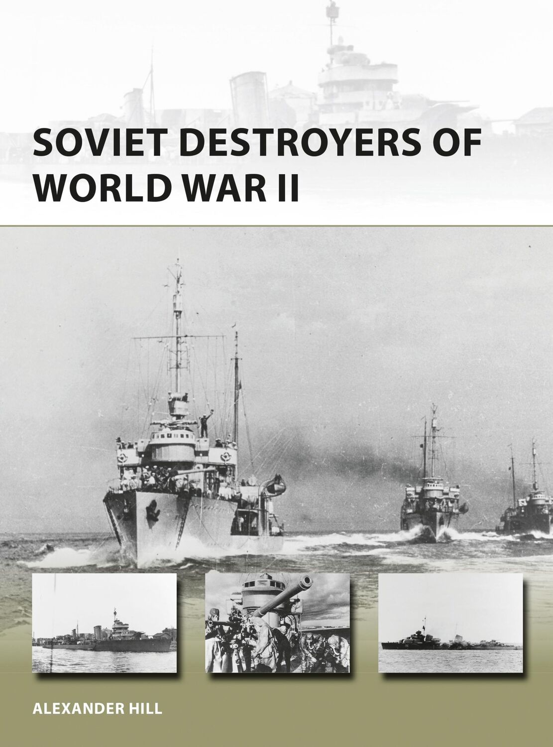 Cover: 9781472822567 | Soviet Destroyers of World War II | Alexander Hill | Taschenbuch