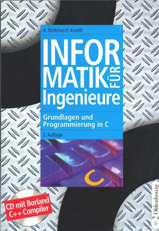 Cover: 9783486258127 | Informatik für Ingenieure | Grundlagen und Programmierung in C | Buch