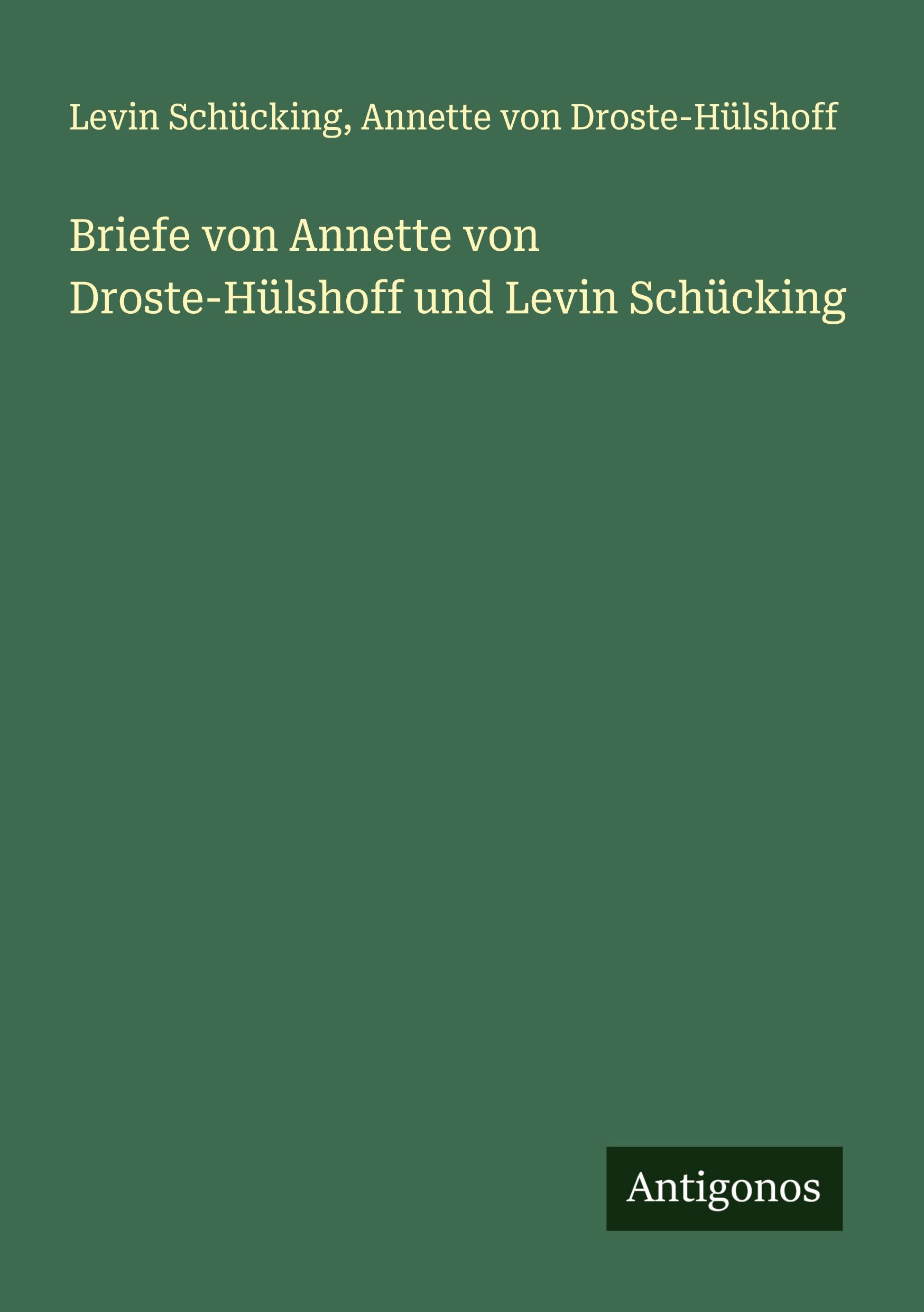 Cover: 9783386927536 | Briefe von Annette von Droste-Hülshoff und Levin Schücking | Buch