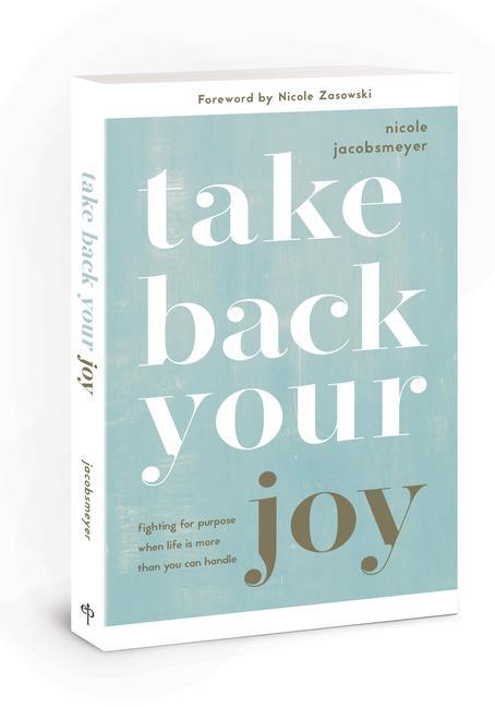 Cover: 9780830782871 | Take Back Your Joy | Nicole Jacobsmeyer | Taschenbuch | Englisch