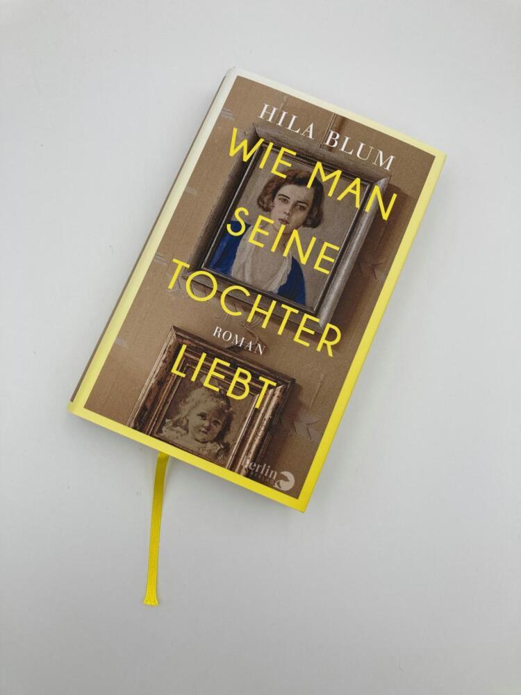 Bild: 9783827014573 | Wie man seine Tochter liebt | Hila Blum | Buch | 320 S. | Deutsch