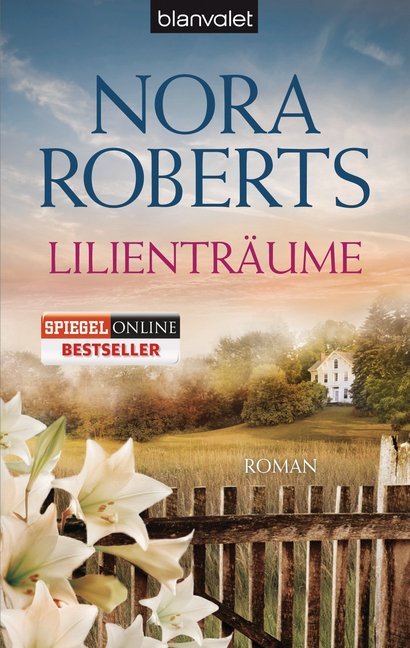 Cover: 9783442381449 | Lilienträume | Roman. Deutsche Erstausgabe | Nora Roberts | Buch