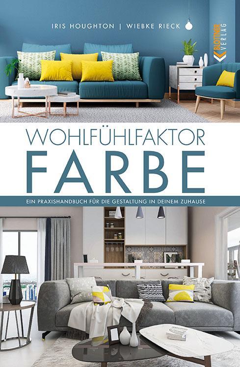 Cover: 9783893671618 | Wohlfühlfaktor Farbe | Iris Houghton (u. a.) | Buch | 160 S. | Deutsch