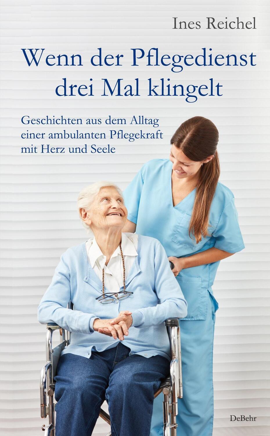 Cover: 9783987270284 | Wenn der Pflegedienst drei Mal klingelt - Geschichten aus dem...