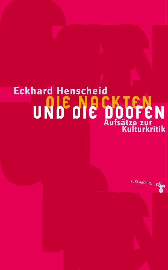 Cover: 9783866746060 | Die Nackten und die Doofen | Aufsätze zur Kulturkritik | Henscheid