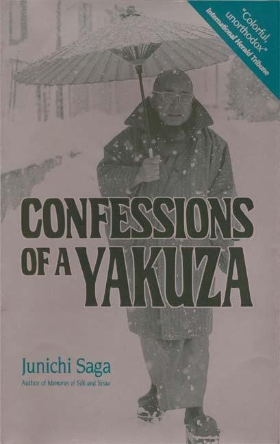 Cover: 9781568365046 | Confessions of a Yakuza | A Life in Japan's Underworld | Junichi Saga