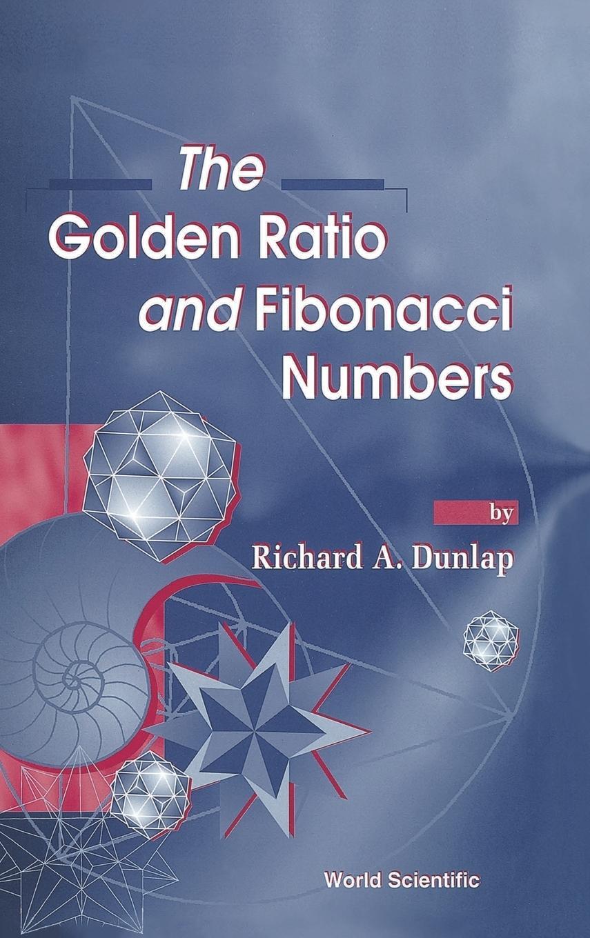 Cover: 9789810232641 | GOLDEN RATIO &amp; FIBONACCI NUMBERS,THE | R A Dunlap | Buch | Gebunden