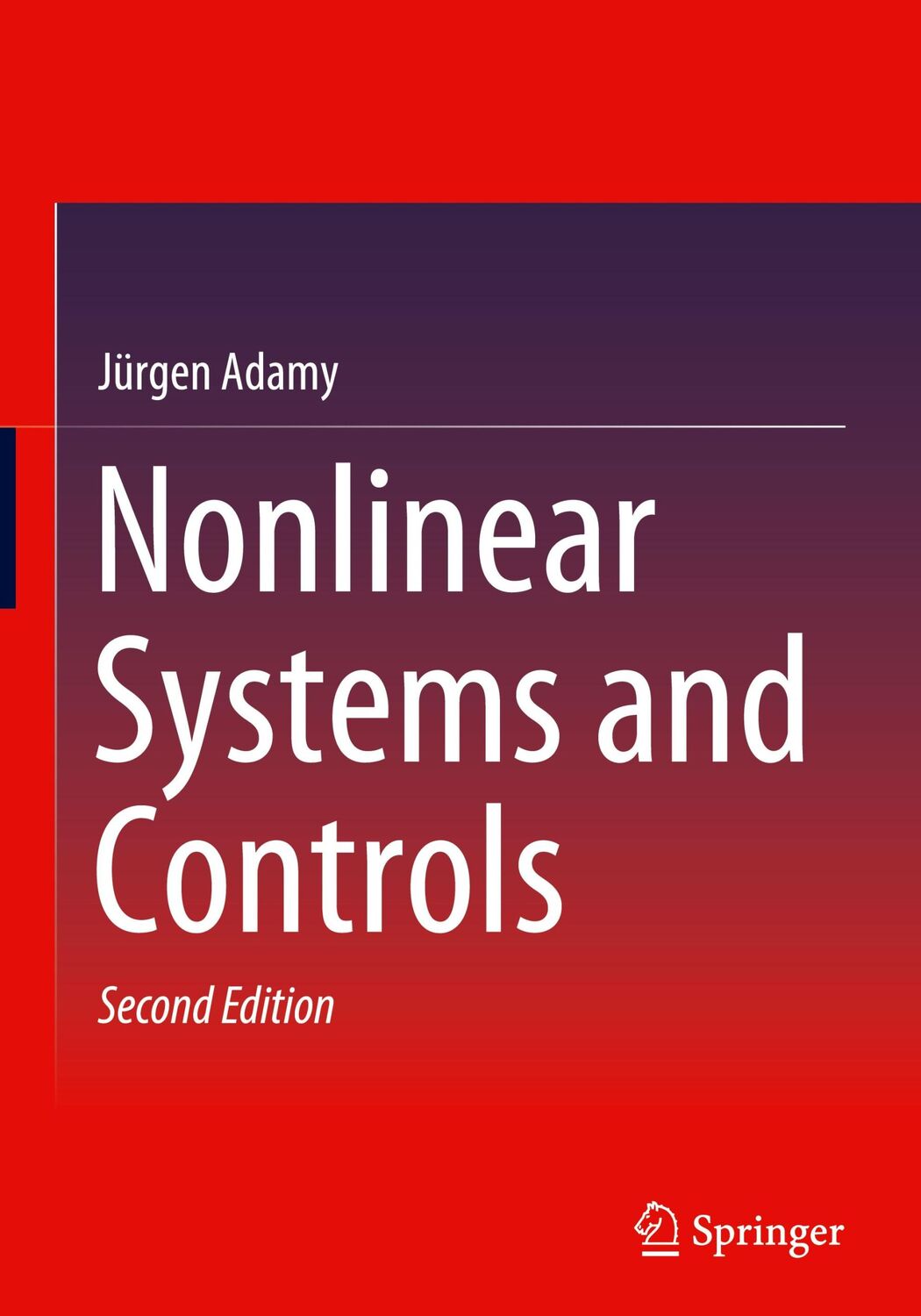 Cover: 9783662686898 | Nonlinear Systems and Controls | Jürgen Adamy | Buch | xvi | Englisch