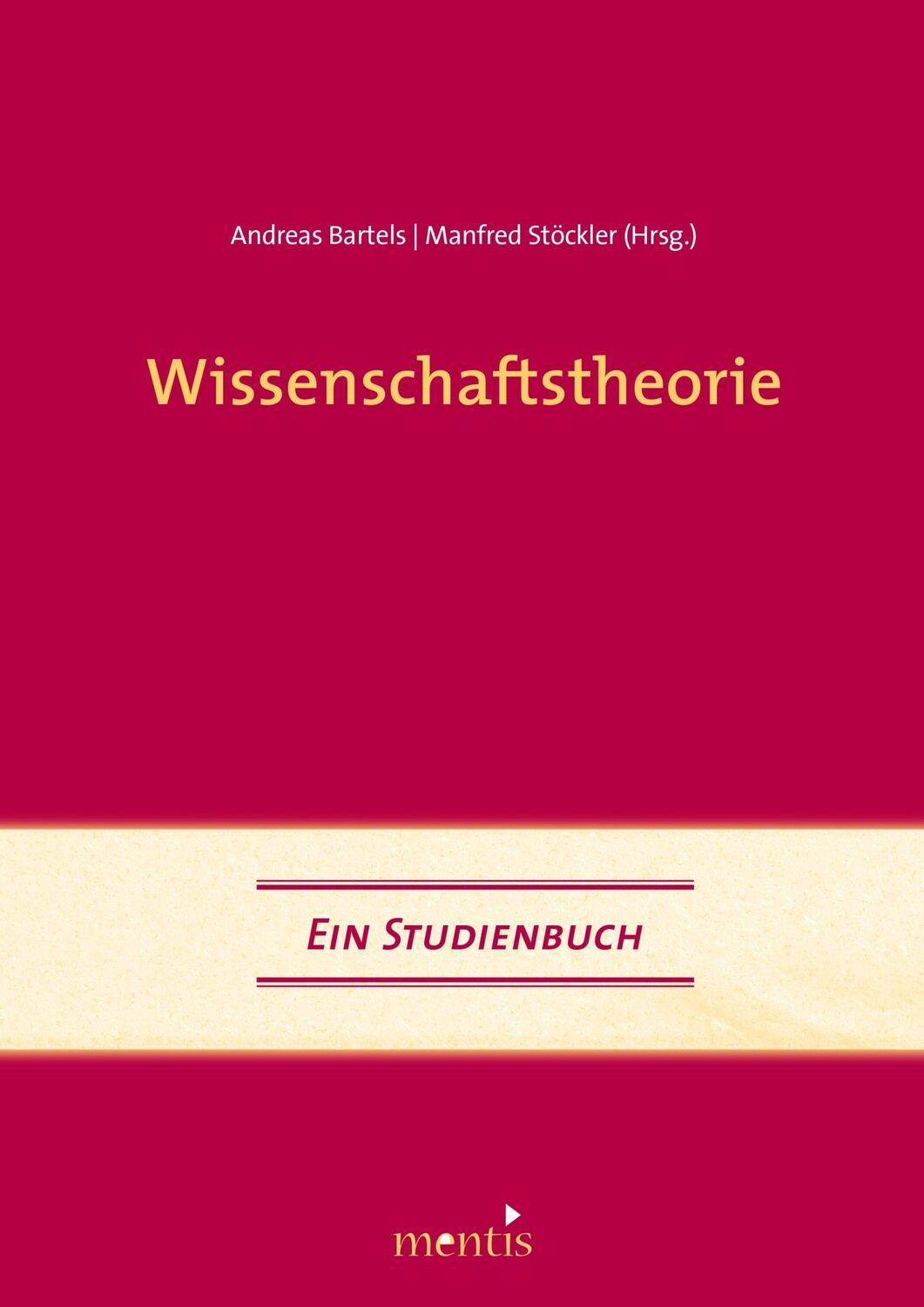 Cover: 9783897855915 | Wissenschaftstheorie | Ein Studienbuch | Andreas Bartels (u. a.)