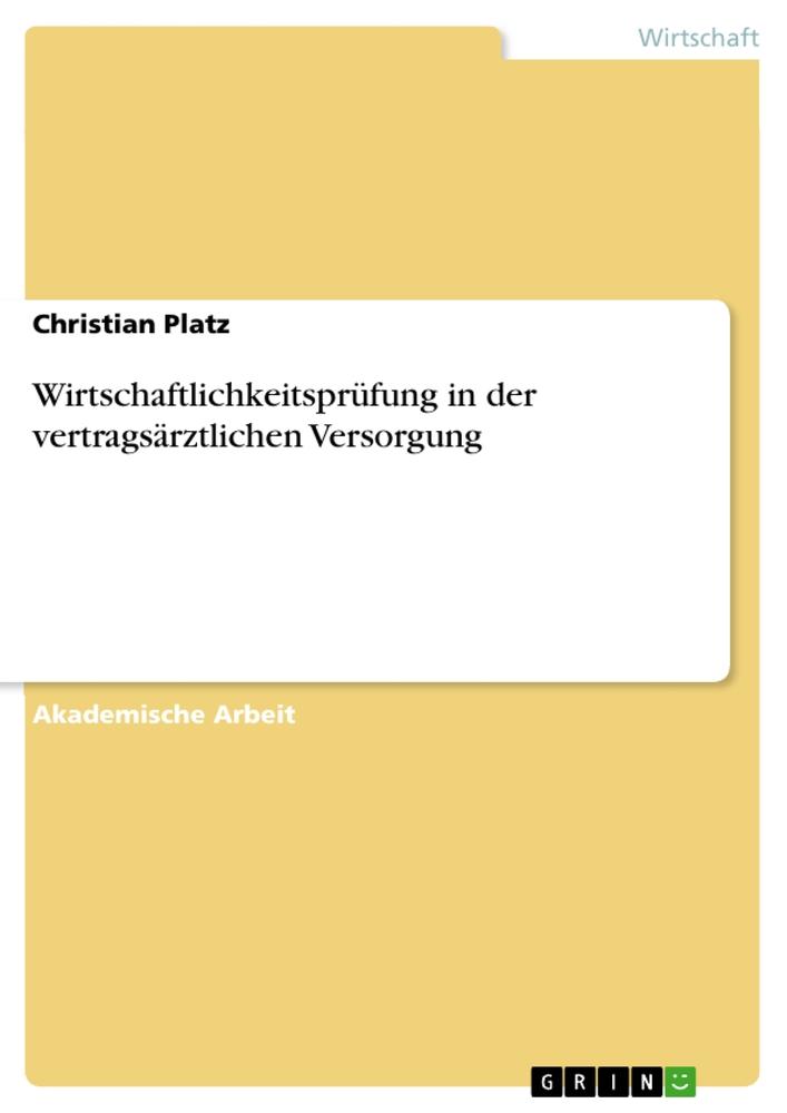 Cover: 9783346823540 | Wirtschaftlichkeitsprüfung in der vertragsärztlichen Versorgung | Buch