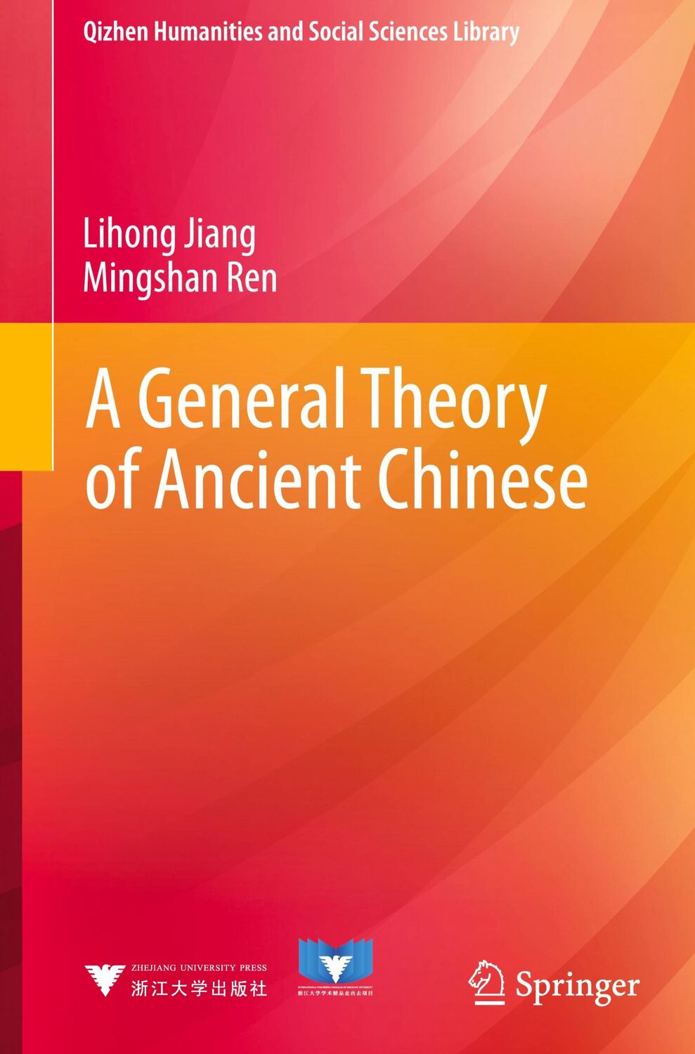 Cover: 9789811660412 | A General Theory of Ancient Chinese | Lihong Jiang (u. a.) | Buch