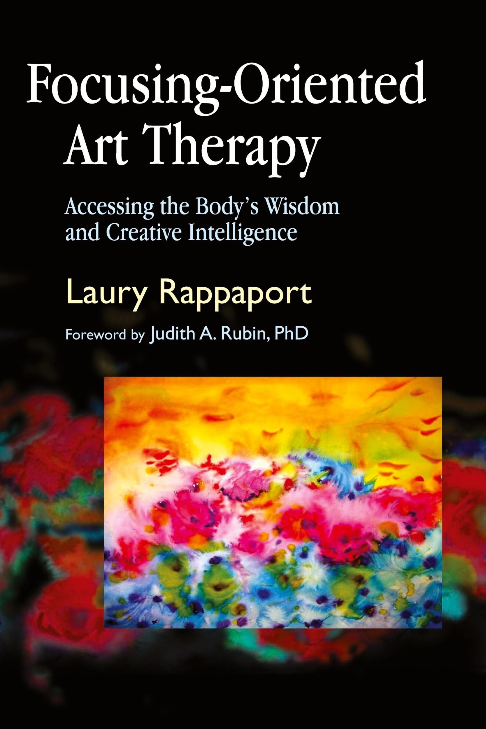 Cover: 9781843107606 | Focusing-Oriented Art Therapy | Laury Rappaport | Taschenbuch | 2009